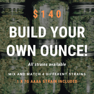 Build Your Own Ounce DEAL! Online at Top Shelf BC