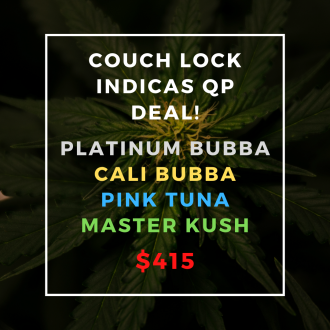 COUCH LOCK INDICAS QP DEAL! at Top Shelf BC