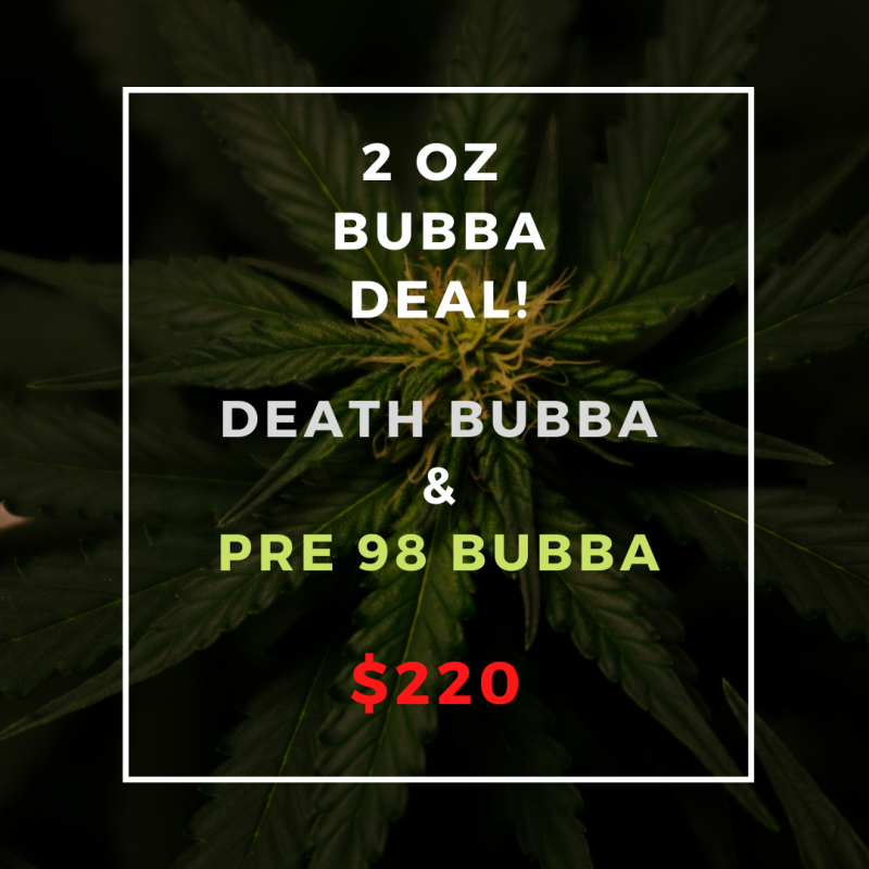 2 OZ BUBBA DEAL! Online at Top Shelf BC