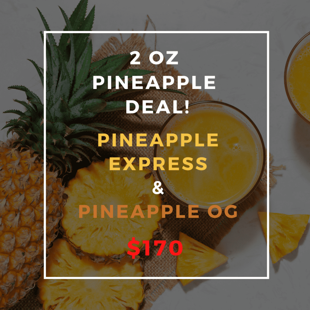 2 OZ PINEAPPLE PACK DEAL! Online at Top Shelf BC